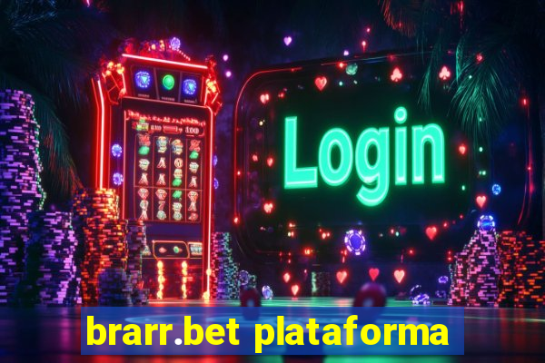 brarr.bet plataforma